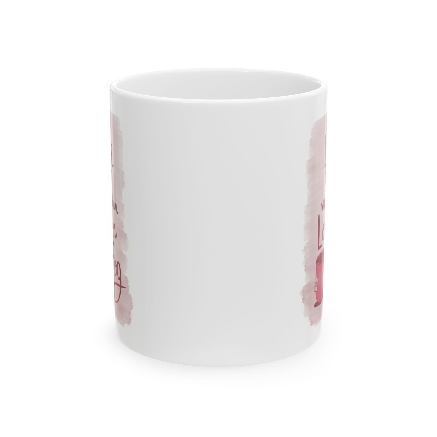 “Love you more than London fog” Quote Ceramic Mug | Perfect Gift for Coffee Lovers | 11oz & 15oz