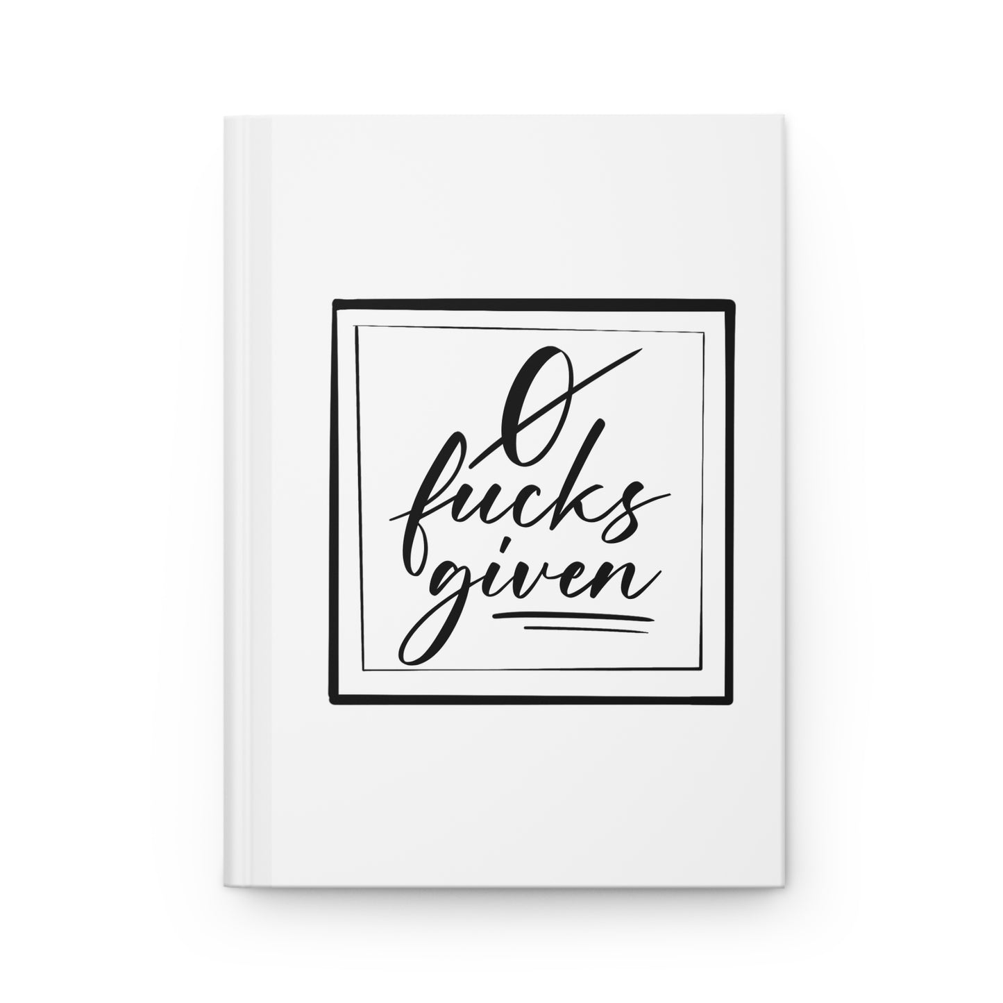 Funny Hardcover Journal - '0 Fucks Given' - Perfect for Note-Taking and Daily Reflections