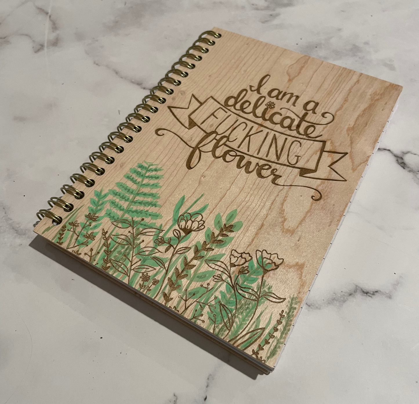 I am a Delicate Fucking flower wooden notebook- lined 96 pages