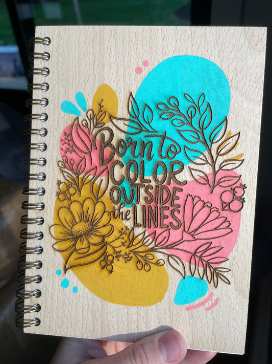 Born to color outside the lines wooden notebook- lined 96 pages